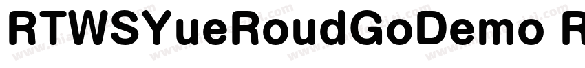 RTWSYueRoudGoDemo Regular GBpc EUC 字体转换